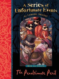 A Series of Unfortunate Events The Penultimate Peril