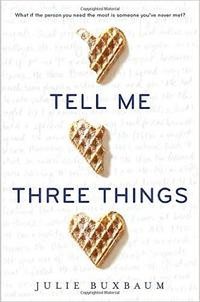 Tell me three things